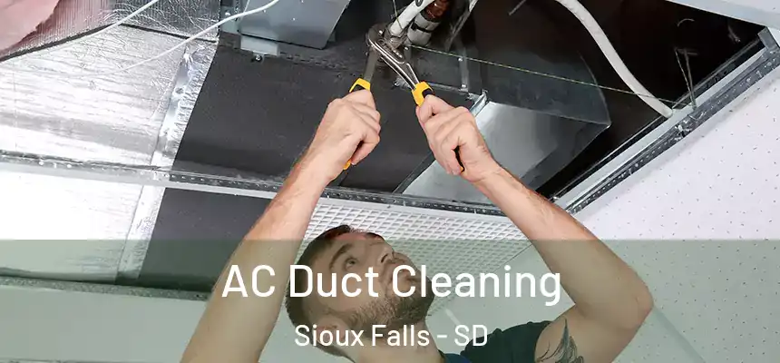  AC Duct Cleaning Sioux Falls - SD
