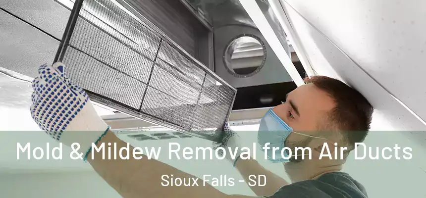  Mold & Mildew Removal from Air Ducts Sioux Falls - SD