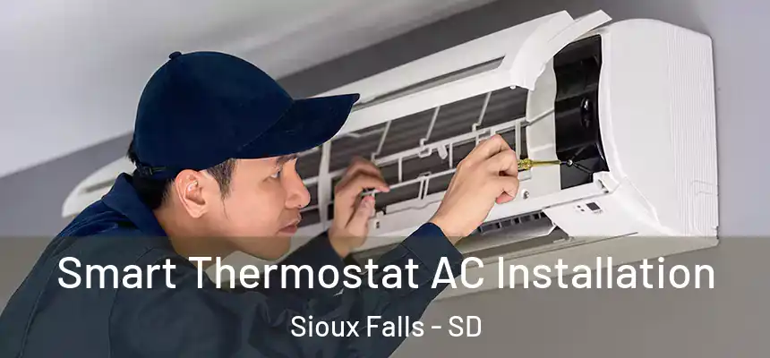  Smart Thermostat AC Installation Sioux Falls - SD